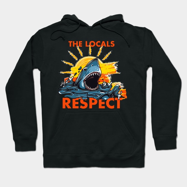 SHARK RESPECT THE LOCALS Hoodie by IMZAD